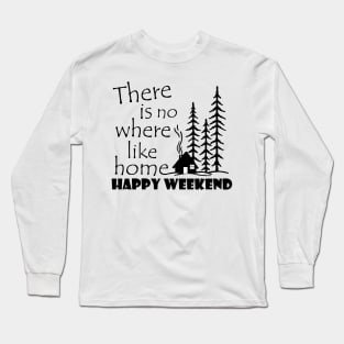 Happy weekend Long Sleeve T-Shirt